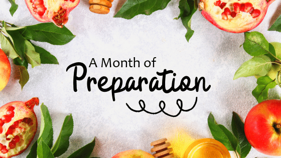 Elul - A Month of Preparation
